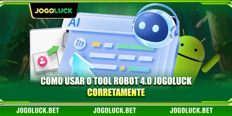 Como usar o tool robot 4.0 JOGOLUCK corretamente