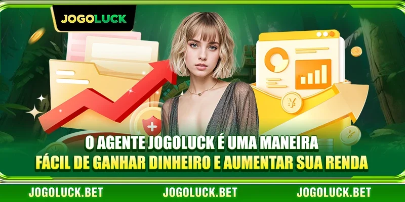 O agente JOGOLUCK é uma maneira fácil de ganhar dinheiro e aumentar sua renda.